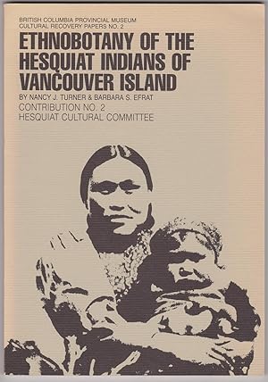 Immagine del venditore per Ethnobotany of the Hesquiat Indians of Vancouver Island (Cultural Recovery Paper, No. 2) venduto da Bayfront Bookshelf