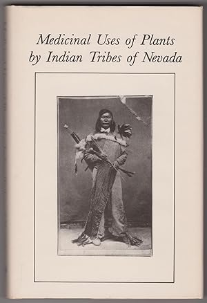 Imagen del vendedor de Medicinal Uses of Plants by Indian Tribes of Nevada (Bioactive Plants, Volume 1) a la venta por Bayfront Bookshelf