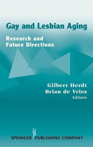 Imagen del vendedor de Gay and Lesbian Aging: Research and Future Directions a la venta por WeBuyBooks