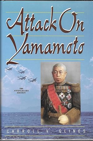 Image du vendeur pour Attack on Yamamoto: 50th Anniversary Edition mis en vente par GLENN DAVID BOOKS