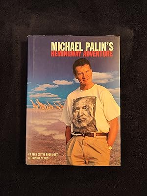 Seller image for MICHAEL PALIN'S HEMINGWAY ADVENTURE for sale by JB's Book Vault