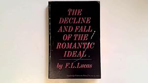 Seller image for The decline and fall of the romantic ideal for sale by Goldstone Rare Books