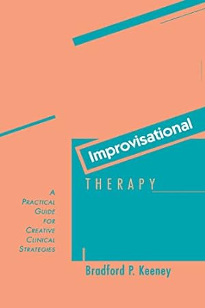 Seller image for Improvisational Therapy: A Practical Guide for Creative Clinical Strategies for sale by WeBuyBooks