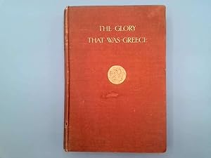 Imagen del vendedor de The Glory That Was Greece: A Survey of Hellenic Culture and Civilisation a la venta por Goldstone Rare Books