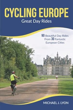 Bild des Verkufers fr Cycling Europe: Great Day Rides (European Cycle Touring) zum Verkauf von WeBuyBooks