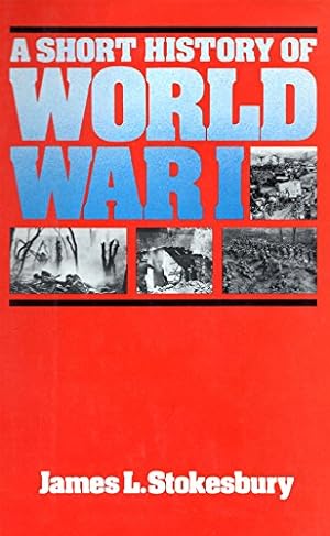 Bild des Verkufers fr Short History of World War I zum Verkauf von WeBuyBooks