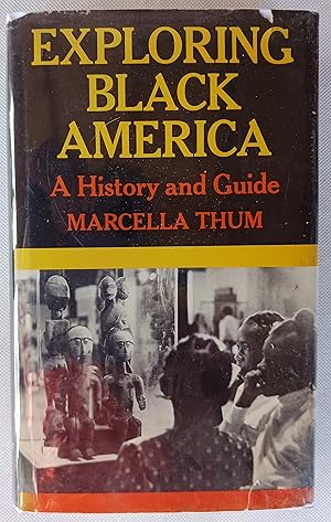 Exploring Black America: A History and Guide