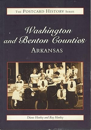 Washington and Benton Counties Arkansas: The Postcard History Series