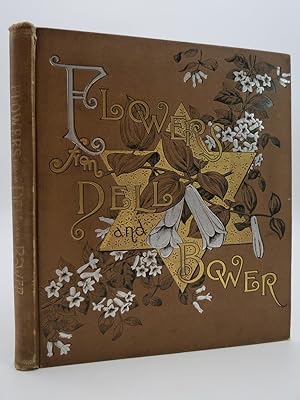 FLOWERS FROM DELL AND BOWER (FINE VICTORIAN BINDING) Poems Illustrated