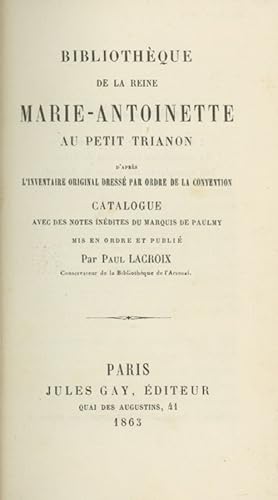 BibliothËque de la Reine Marie-Antoinette at Petit Trianon D'apres L'Inventaire Original DressÈ p...