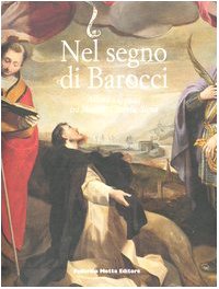 Nel segno di Barocci. Allievi e seguaci tra Marche, Umbria, Siena. Ediz. illustrata