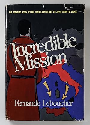 Seller image for Incredible Mission: The Amazing Story of Pere Benoit for sale by Keepcycle