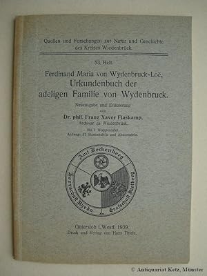 Bild des Verkufers fr Ferdinand Maria von Wydenbruck-Loe. Urkunden der adeligen Familie von Wydenbruck. Mit 1 Wappentafel. Anhang: 31 Stammtafeln und Ahnentafeln. zum Verkauf von Antiquariat Hans-Jrgen Ketz