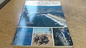 Seller image for A Town Called Port - A Port Macquarie-Hastings Valley Walkabout for sale by WeBuyBooks