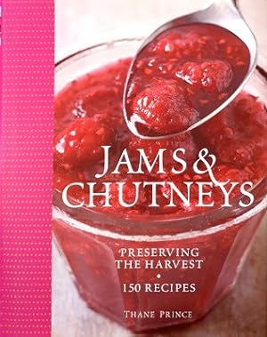 Jams & Chutneys: Preserving The Harvest