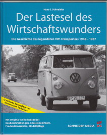 Bild des Verkufers fr Der Lastesel des Wirtschaftswunders. Die Geschichte des legendren VW-Transporters 1948 - 1967. Volkswagen. VW-Bus. Mit Original-Dokumentation: Baubeschreibungen, Chassisnummern, Produktionszahlen, Modellpflege. Hans J. Schneider zum Verkauf von Antiquariat ExLibris Erlach Eberhard Ott