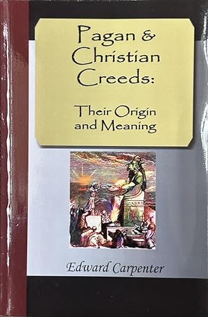 Bild des Verkufers fr Pagan & Christian Creeds - Their Origin and Meaning zum Verkauf von Dr.Bookman - Books Packaged in Cardboard
