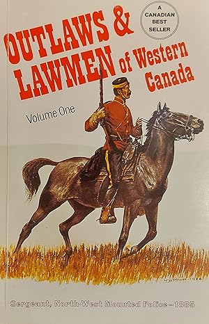 Image du vendeur pour Outlaws & Lawmen of Western Canada, Volume 1 mis en vente par Mister-Seekers Bookstore