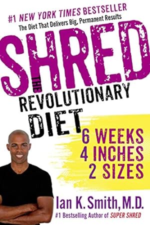 Seller image for Shred: The Revolutionary Diet: 6 Weeks 4 Inches 2 Sizes for sale by ZBK Books