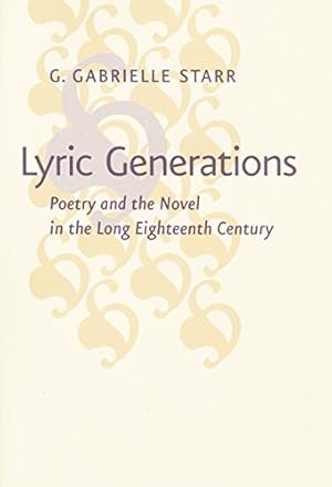 Seller image for Lyric Generations: Poetry and the Novel in the Long Eighteenth Century by Starr, G. Gabrielle [Paperback ] for sale by booksXpress