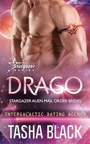 Seller image for Drago: Stargazer Alien Mail Order Brides #13 (Intergalactic Dating Agency) for sale by GreatBookPrices