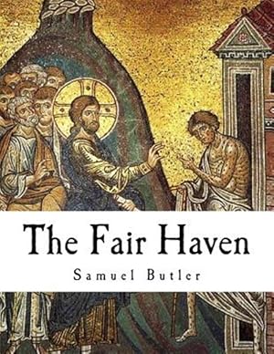 Seller image for Fair Haven : Samuel Butler for sale by GreatBookPrices