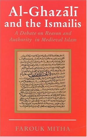 Bild des Verkufers fr Al-Ghazali and the Ismailis: A Debate on Reason and Authority in Medieval Islam [Soft Cover ] zum Verkauf von booksXpress