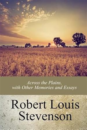 Seller image for Across the Plains, With Other Memories and Essays for sale by GreatBookPrices