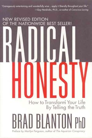 Imagen del vendedor de Radical Honesty : How To Transform Your Life By Telling The Truth a la venta por GreatBookPrices