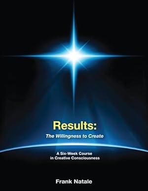 Seller image for Results : The Willingness to Create for sale by GreatBookPrices