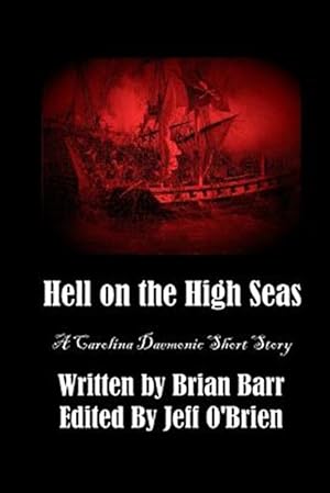 Bild des Verkufers fr Hell on the High Seas : A Carolina Daemonic Short Story zum Verkauf von GreatBookPrices