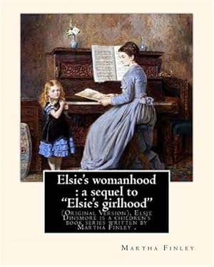 Imagen del vendedor de Elsie's Womanhood a la venta por GreatBookPrices