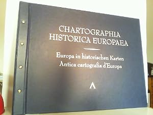 Chartographia Historica Europaea - Europa in historischen Karten. Großformatige Vorzugsausgabe (5...