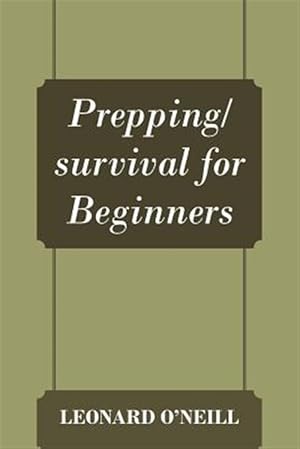 Seller image for Prepping/survival for Beginners for sale by GreatBookPrices