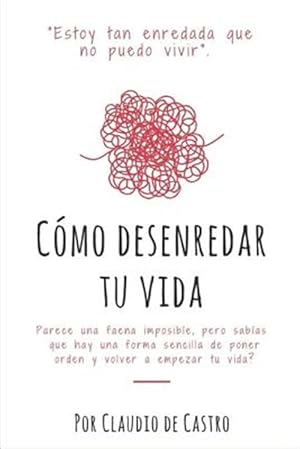 Imagen del vendedor de Cmo Desenredar mi Vida -Language: spanish a la venta por GreatBookPrices