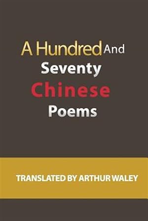 Seller image for Hundred and Seventy Chinese Poems for sale by GreatBookPrices