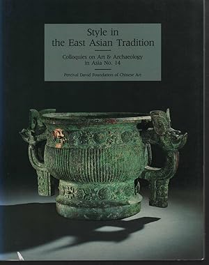 Bild des Verkufers fr Style in the East Asian Tradition. Colloquies on Art & Archaeology in Asia No.14. zum Verkauf von Asia Bookroom ANZAAB/ILAB