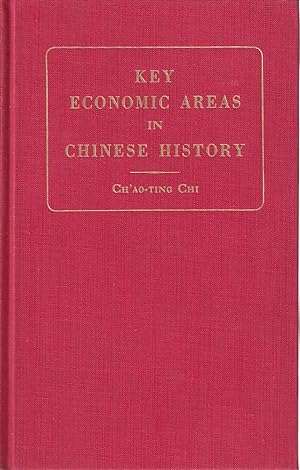 Bild des Verkufers fr Key Economic Areas in Chinese History. As Revealed in the Development of Public Works for Water-Control. zum Verkauf von Asia Bookroom ANZAAB/ILAB