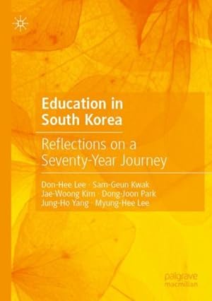 Image du vendeur pour Education in South Korea : Reflections on a Seventy-year Journey mis en vente par GreatBookPricesUK