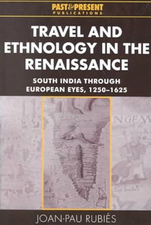 Bild des Verkufers fr Travel and Ethnology in the Renaissance : South India Through European Eyes, 1250-1625 zum Verkauf von GreatBookPrices