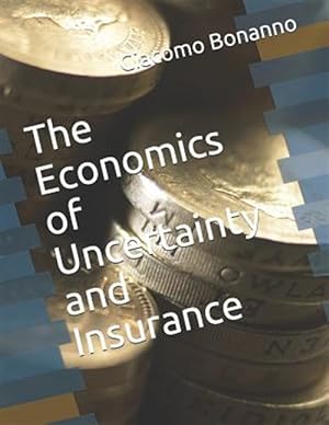 Bild des Verkufers fr The Economics of Uncertainty and Insurance zum Verkauf von GreatBookPrices