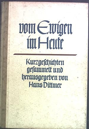 Imagen del vendedor de Vom Ewigen im Heute : Kurzgeschichten. a la venta por books4less (Versandantiquariat Petra Gros GmbH & Co. KG)