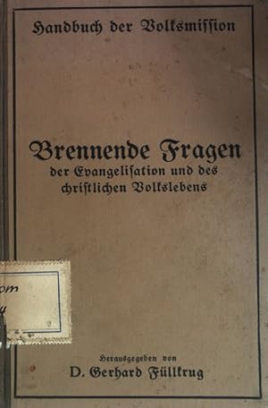 Seller image for Brennende Fragen der Evangelisation und des christlichen Volkslebens. Handbuch der Volksmission ; Bd. 2 for sale by books4less (Versandantiquariat Petra Gros GmbH & Co. KG)