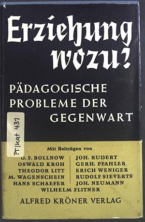 Imagen del vendedor de Erziehung, wozu? : Eine Vortragsreihe. Krners Taschenausgabe ; Bd. 241 a la venta por books4less (Versandantiquariat Petra Gros GmbH & Co. KG)