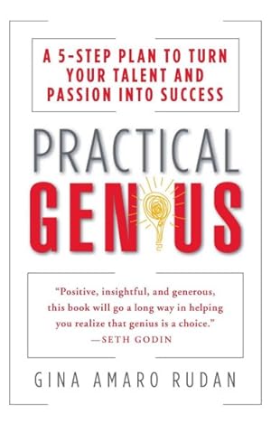 Image du vendeur pour Practical Genius : The Real Smarts You Need to Get Your Talents and Passions Working for You mis en vente par GreatBookPrices