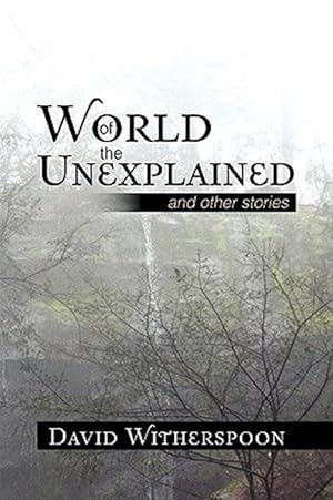 Seller image for World of the Unexplained : And Other Stories for sale by GreatBookPrices