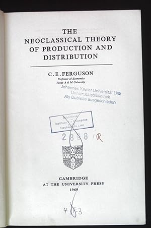 Seller image for The Neoclassical Theory of Production and Distribution. for sale by books4less (Versandantiquariat Petra Gros GmbH & Co. KG)
