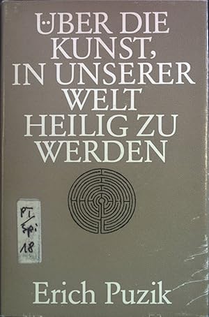Seller image for ber die Kunst, in unserer Welt heilig zu werden. for sale by books4less (Versandantiquariat Petra Gros GmbH & Co. KG)