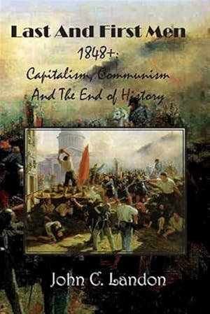 Immagine del venditore per Last and First Men Capitalism, Communism, and the End of History venduto da GreatBookPrices