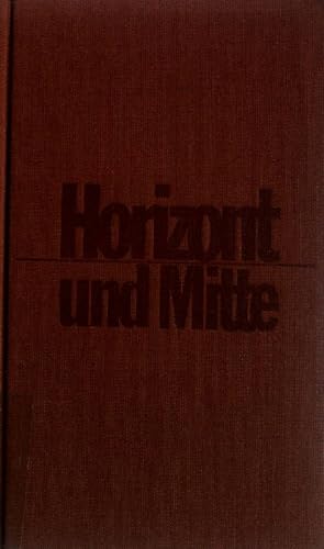 Bild des Verkufers fr Horizont und Mitte : Aufstze, Vortrge, Reden. 1953-1977. zum Verkauf von books4less (Versandantiquariat Petra Gros GmbH & Co. KG)